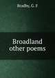 Broadland & other poems, Bradby, G. F 