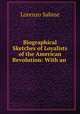 Biographical Sketches of Loyalists of the American Revolution: With an ., Lorenzo Sabine 