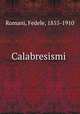 Calabresismi, Romani, Fedele, 1855-1910 