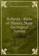 Bulletin - State of Illinois, State Geological Survey, Illinois State Geological Survey 
