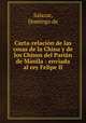 Carta-relacion de las cosas de la China y de los Chinos del Parian de Manila : enviada al rey Felipe II, Salazar, Domingo de 