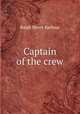 Captain of the crew, Barbour Ralph Henry 