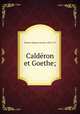 Calderon et Goethe;, Sanchez Moguel 