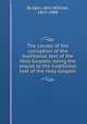 The causes of the corruption of the traditional text of the Holy Gospels; being the sequel to the traditional text of the Holy Gospels, Burgon, John William, 1813-1888 