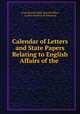 Calendar of Letters and State Papers Relating to English Affairs of the ., Great Britain Public Record Office, Archivo General de Simancas 