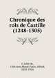 Chronique des rols de Castille (1248-1305), Jofre de Morel-Fatio 