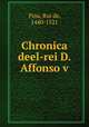 Chronica deel-rei D. Affonso v, Pina, Rui de, 1440-1521 