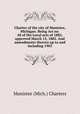 Charter of the city of Manistee, Michigan. Being Act no. 48 of the Local acts of 1882, approved March 15, 1882. And amendments thereto up to and including 1903, Manistee (Mich.) Charters 