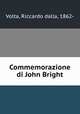 Commemorazione di John Bright, Volta, Riccardo dalla, 1862- 