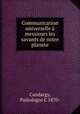 Communication universelle a messieurs les savants de notre planete, Paleologos C. Candargy 