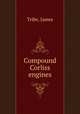 Compound Corliss engines, Tribe, James 