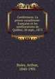 Conferences. La presse canadienne-francaise et les ameliorations de Quebec, 20 sept., 1875, Buies, Arthur, 1840-1901 