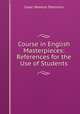 Course in English Masterpieces: References for the Use of Students, Isaac Newton Demmon 