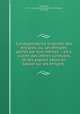 Correspondance originale des emigres, ou, Les emigres peints par eux-memes . : on y a joint des lettres curieuses, et des papiers saisis en Savoie sur les emigres, Saint-Albin, A. R. C. de (Alexandre Rousselin de Corbeau), 1773-1847 