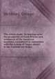 The cotton trade: its bearing upon the prosperity of Great Britain and commerce of the American republics, considered in connection with the system of Negro slavery in the Confederate States, McHenry, George 