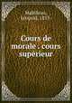 Cours de morale . cours superieur, Leopold Mabilleau 