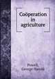 Cooperation in agriculture, Powell, George Harold 