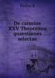 De carmine XXV Theocriteo quaestiones selectae, E. Frohn 