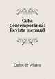 Cuba Contemporanea: Revista mensual, Carlos de Velasco 