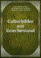 Culturbilder aus Griechenland, Johannes Pervanoglu 