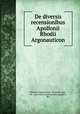De diversis recensionibus Apollonii Rhodii Argonauticon, Richard August Linde , Richard Linde, Inc . (La Crosse Northern Micrographics, Wis 