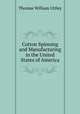 Cotton Spinning and Manufacturing in the United States of America, Thomas William Uttley 