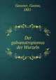 Der galvanotropismus der Wurzeln, Gassner, Gustav, 1881- 