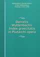 Danielis Wyttenbachii Index graecitatis in Plutarchi opera, Wyttenbach, Daniel Albert, 1746-1820,Leland, Thomas, 1722-1785 