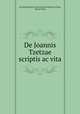 De Joannis Tzetzae scriptis ac vita., Joachim Friedrich Jacob Christian Heinrich Giske, Henry Giske 