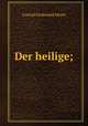 Der heilige;, Meyer Conrad Ferdinand 