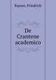 De Crantene academico, Kayser, Friedrich 