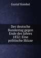 Der deutsche Bundestag gegen Ende des Jahres 1832: Eine politische Skizze, Gustaf Kombst 