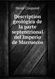Description geologica de la parte septentrional del Imperio de Marruecos, Henri Coquand 
