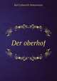 Der oberhof, Immermann Karl Leberecht 