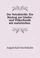 Der Netzdistrikt: Ein Beytrag zur Lander- und Volkerkunde mit statistischen ., August Karl von Holsche 