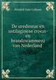 De uredineae en ustilagineae (roest- en brandzwammen) van Nederland ., Hendrik Joan Calkoen 