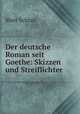 Der deutsche Roman seit Goethe: Skizzen und Streiflichter, Mart Schian 