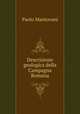 Descrizione geologica della Campagna Romana., Paolo Mantovani 
