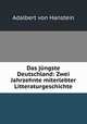 Das jungste Deutschland: Zwei Jahrzehnte miterlebter Litteraturgeschichte, Adalbert von Hanstein 