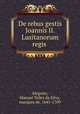 De rebus gestis Joannis II. Lusitanorum regis, Alegrete, Manuel Telles da Silva, marquez de, 1641-1709 