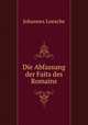 Die Abfassung der Faits des Romains, Johannes Loesche 