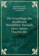 Die Grundlage der modernen Wertlehre: Versuch einer neuen Theorie der ., Daniel Bernoulli , Alfred Pringsheim , Ludwig Fick 