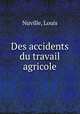 Des accidents du travail agricole, Nuville, Louis 