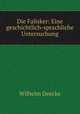 Die Falisker: Eine geschichtlich-sprachliche Untersuchung, Wilhelm Deecke 