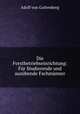 Die Forstbetriebseinrichtung: Fur Studierende und ausubende Fachmanner, Adolf von Guttenberg 
