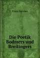 Die Poetik Bodmers und Breitingers, Franz Servaes 