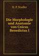Die Morphologie und Anatomie von Cnicus Benedictus l, H. P. Stadler 