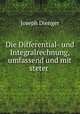 Die Differential- und Integralrechnung, umfassend und mit steter ., Joseph Dienger 