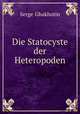 Die Statocyste der Heteropoden., Sergei Ghakhotin 