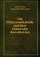 Die Pflanzenalkaloide und ihre chemische Konstitution, Ame Pictet 